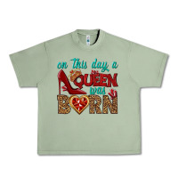 Oil Green on this day a queen was born Urban Heavy Tee - BundleAndBundleShop