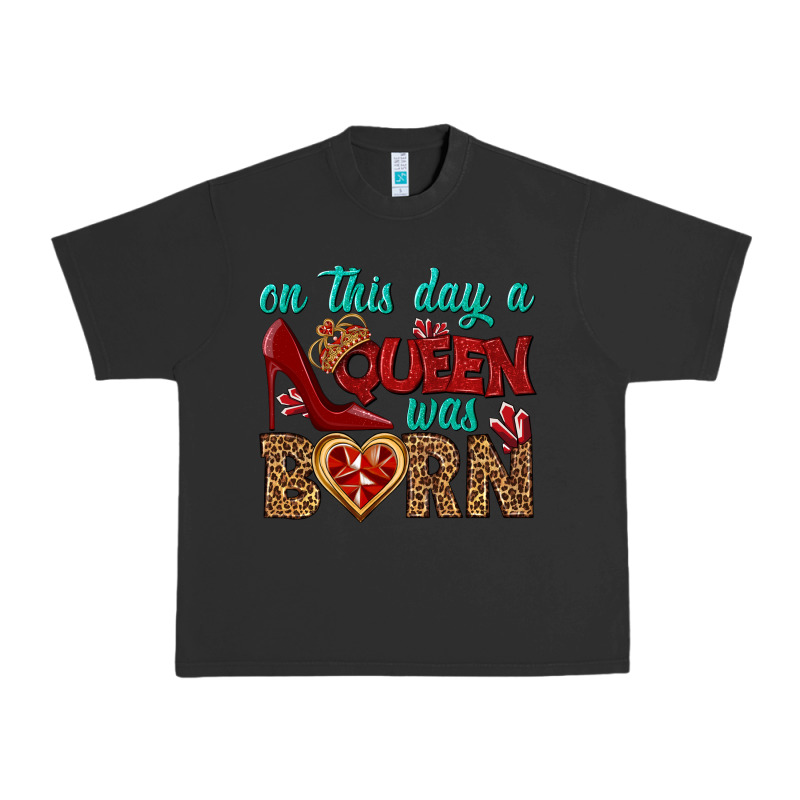 On This Day A Queen Was Born Urban Heavy Tee by BundleAndBundleShop | Teevron