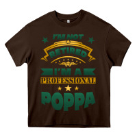 Chocolate Brown i'm not retired i'm a professional poppa Heavy Core Tee - Jasminsmagicworld