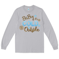 Moon Dust Baby It s Cold Outside Long Sleeve Tee - Bettercallsaul