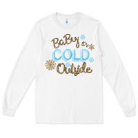 White Baby It s Cold Outside Long Sleeve Tee - Bettercallsaul