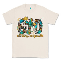 Natural With God All Things Are Possible With Cross Classic Tee - BundleAndBundleShop