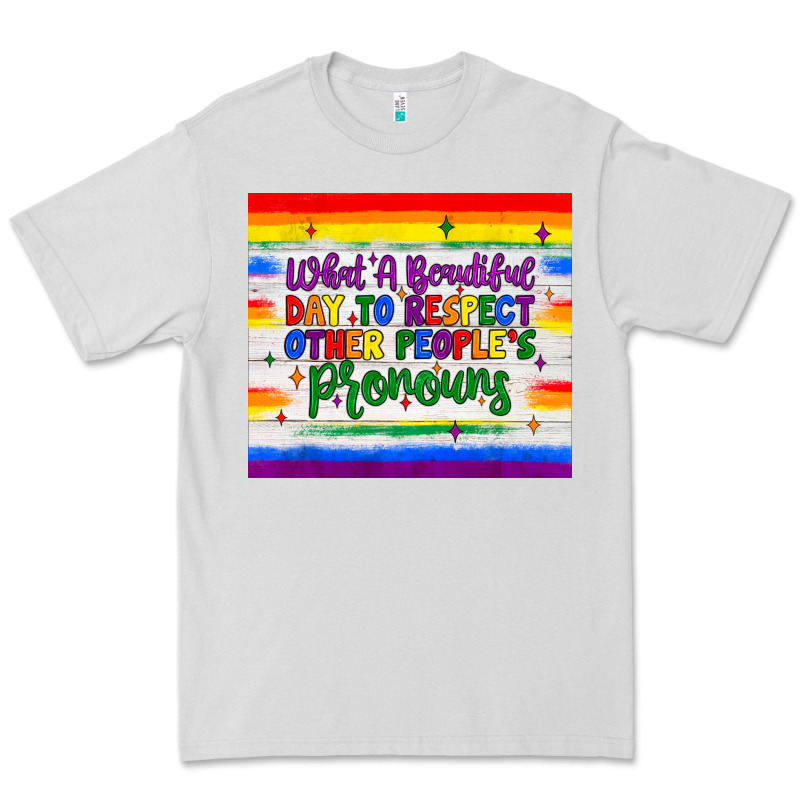 What A Beautiful Day To Respect Other People's Pronouns  Tumbler Premium Tee by JahusDesignShop | Teevron