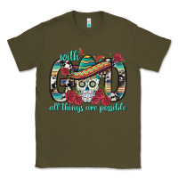 Army Green With God All Things Are Possible With Sombrero Sku Classic Tee - BundleAndBundleShop