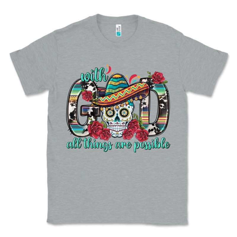 With God All Things Are Possible With Sombrero Sku Classic Tee by BundleAndBundleShop | Teevron
