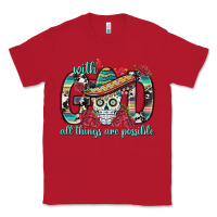 Red With God All Things Are Possible With Sombrero Sku Classic Tee - BundleAndBundleShop