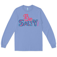 Colony Blue Be Salty Long Sleeve Tee - Bettercallsaul
