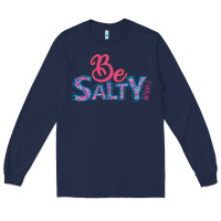 Navy Be Salty Long Sleeve Tee - Bettercallsaul