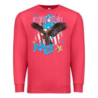 Cardinal Born to be free Premium Sweatshirt - FaDigitalArtStudio