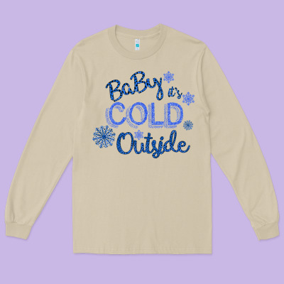 Baby It S Cold Outside Long Sleeve Tee Designed By Bettercallsaul