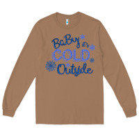 Toasted Coconut Baby It s Cold Outside Long Sleeve Tee - Bettercallsaul