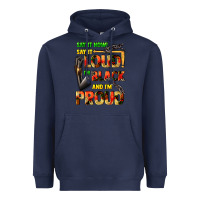 Navy Say it now! say it loud! i'm black and i'm proud Heavyweight Hoodie - FaDigitalArtStudio