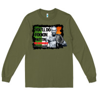 Army Green The Notorious Conor Mcgregor Fookin Nuttin Long Sleeve Tee - Bettercallsaul