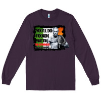 Plum The Notorious Conor Mcgregor Fookin Nuttin Long Sleeve Tee - Bettercallsaul