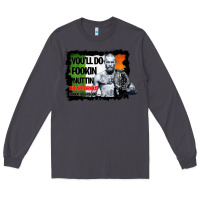Smoke The Notorious Conor Mcgregor Fookin Nuttin Long Sleeve Tee - Bettercallsaul