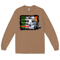 Toasted Coconut The Notorious Conor Mcgregor Fookin Nuttin Long Sleeve Tee - Bettercallsaul