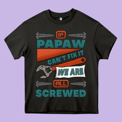 If Papaw Can't Fix It We Are All Screwed Heavy Core Tee Designed By Jasminsmagicworld