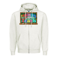 Oatmeal Heather teachers gonna teach Zipper Hoodie - CowGirlArtShop