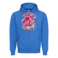 True Royal cancer picked the wrong girl Zipper Hoodie - CowGirlArtShop