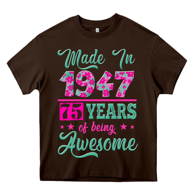 Made In 1947, 75 Years Of Being Awesome Kopya Heavy Core Tee by Jasminsmagicworld | Teevron