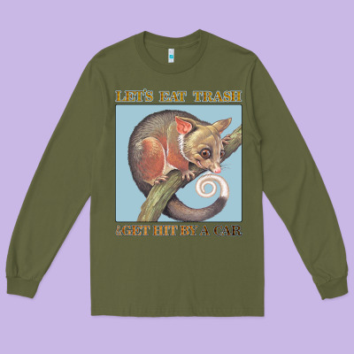 Let's Eat Trash & Get Hit By A Car Long Sleeve Tee Designed By Bettercallsaul