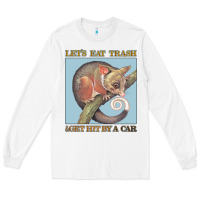 White Let's Eat Trash & Get Hit By A Car Long Sleeve Tee - Bettercallsaul