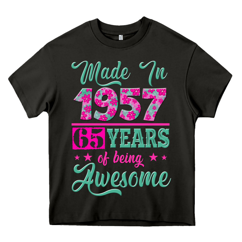 Made In 1957, 65 Years Of Being Awesome Kopya Heavy Core Tee by Jasminsmagicworld | Teevron