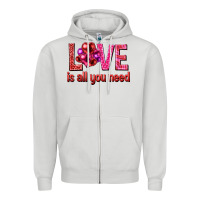 Love Is All You Need Valentine's Day Zipper Hoodie | Teevron