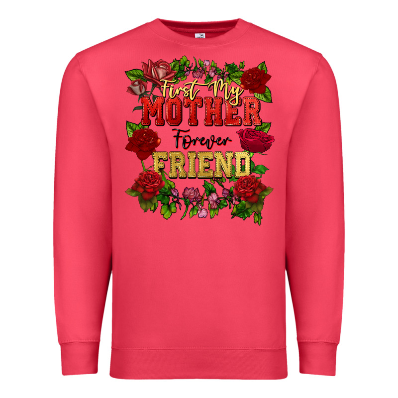 First My Mother Forever My Friend Mother's Day Premium Sweatshirt by FaDigitalArtStudio | Teevron
