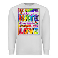 Dove Grey Be careful who you hate it could be someone you Premium Sweatshirt - FaDigitalArtStudio