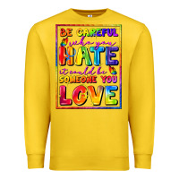 Lemon Be careful who you hate it could be someone you Premium Sweatshirt - FaDigitalArtStudio