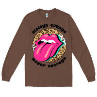Chestnut Always savage never average Long Sleeve Tee - Bettercallsaul