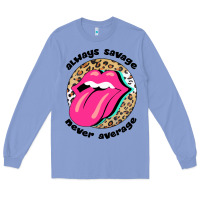 Colony Blue Always savage never average Long Sleeve Tee - Bettercallsaul