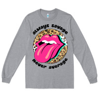 Heather Grey Always savage never average Long Sleeve Tee - Bettercallsaul