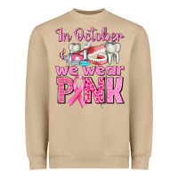 In October We Wear Pink Breast Cancer Awareness Heavyweight Sweatshirt | Teevron