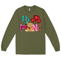 Army Green valentine's day be mine tedybear Long Sleeve Tee - RanaPortraitStore