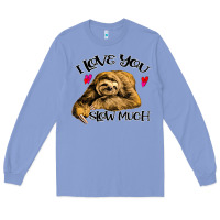 Colony Blue Valentine Sloth, I Love You Slow Much Long Sleeve Tee - Bettercallsaul