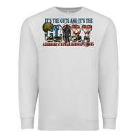 Dove Grey It's the guts and it's the glory a hundred stripes Premium Sweatshirt - FaDigitalArtStudio