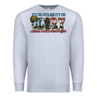 Heather Grey It's the guts and it's the glory a hundred stripes Premium Sweatshirt - FaDigitalArtStudio
