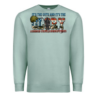 Seafoam It's the guts and it's the glory a hundred stripes Premium Sweatshirt - FaDigitalArtStudio