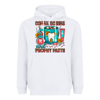 White Coffee Scrubs And Prophy Paste Dentist Coffee Heavyweight Hoodie - FaDigitalArtStudio