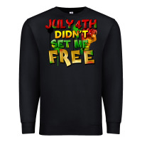 Black July 4th didn't set me free Premium Sweatshirt - FaDigitalArtStudio