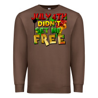 Chestnut July 4th didn't set me free Premium Sweatshirt - FaDigitalArtStudio