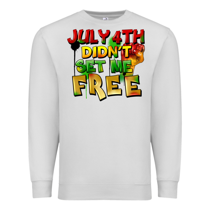 July 4th Didn't Set Me Free Premium Sweatshirt by FaDigitalArtStudio | Teevron