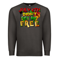 Smoke July 4th didn't set me free Premium Sweatshirt - FaDigitalArtStudio