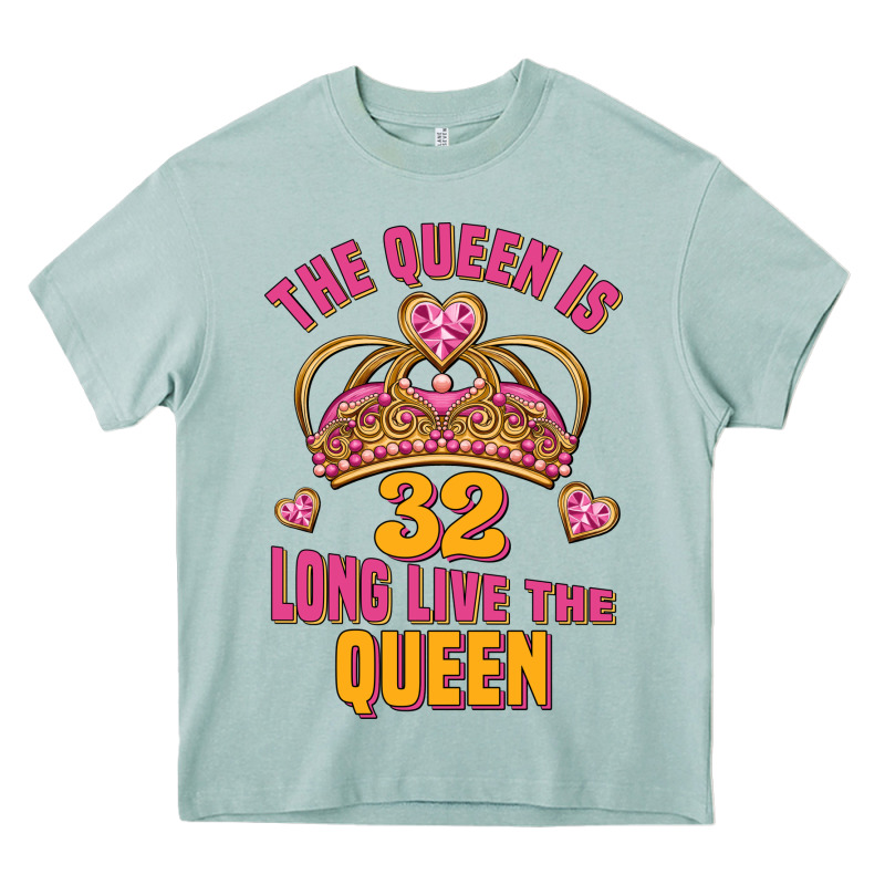The Queen Is 32 Long Live The Queen Kopya Heavy Core Tee by Jasminsmagicworld | Teevron