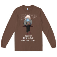 Chestnut Bernie it' could outside Long Sleeve Tee - Bettercallsaul