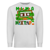 Dove Grey St. Patrick's Day make me a mixtape Premium Sweatshirt - FaDigitalArtStudio