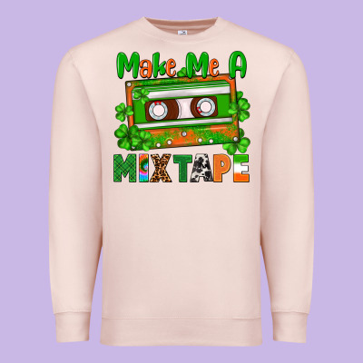 St. Patrick's Day Make Me A Mixtape Premium Sweatshirt Designed By Fadigitalartstudio