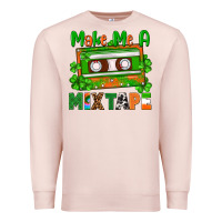 Pale Pink St. Patrick's Day make me a mixtape Premium Sweatshirt - FaDigitalArtStudio